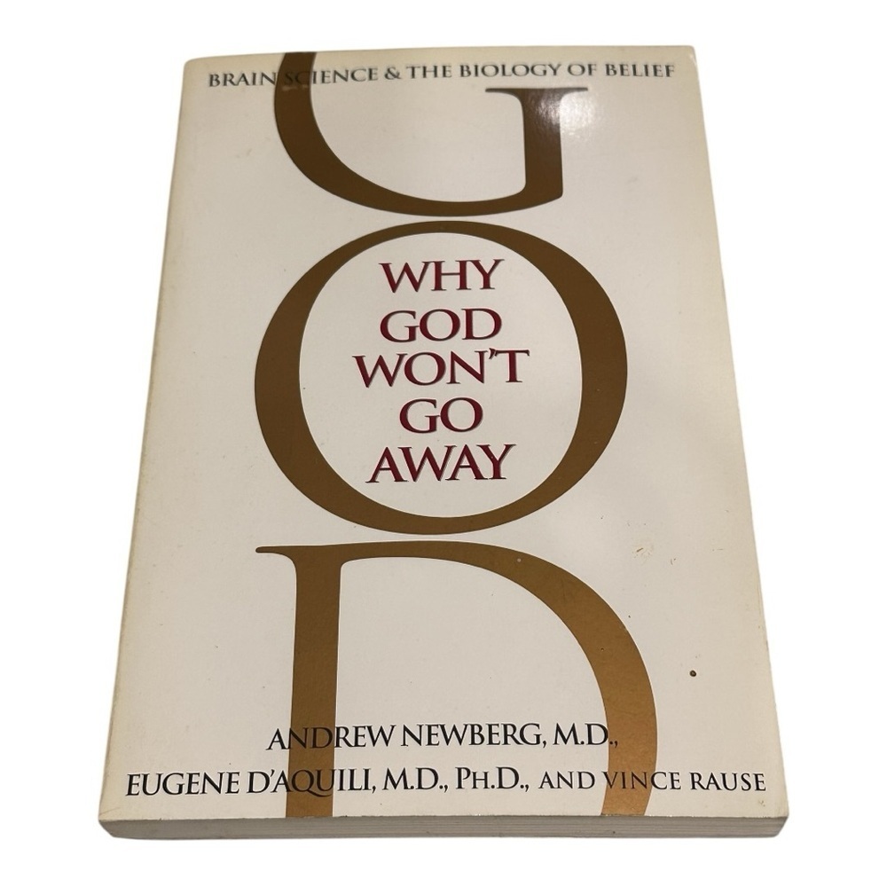Why God Won’t Go Away Andrew Newberg MD Paperback